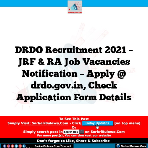 DRDO Recruitment 2021 – JRF & RA Job Vacancies Notification – Apply @ drdo.gov.in, Check Application Form Details
